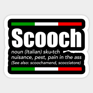 Scooch Italian Slang English Meaning Sayings Italy Sticker